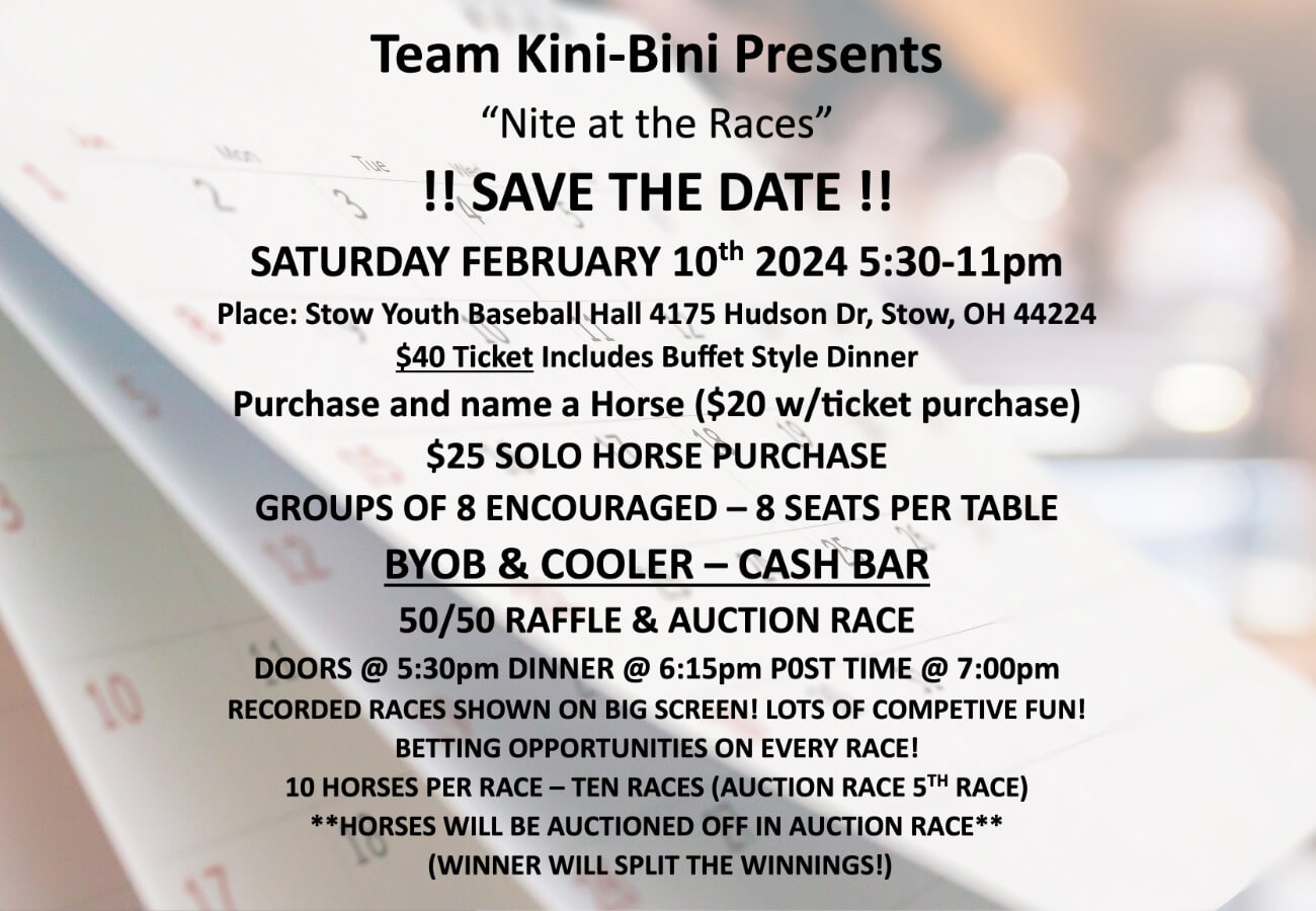 Team Kini Bini presents A Night at the Races 2-10-2024 SAVE THE DATE!